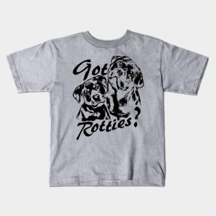 Got Rotties? Kids T-Shirt